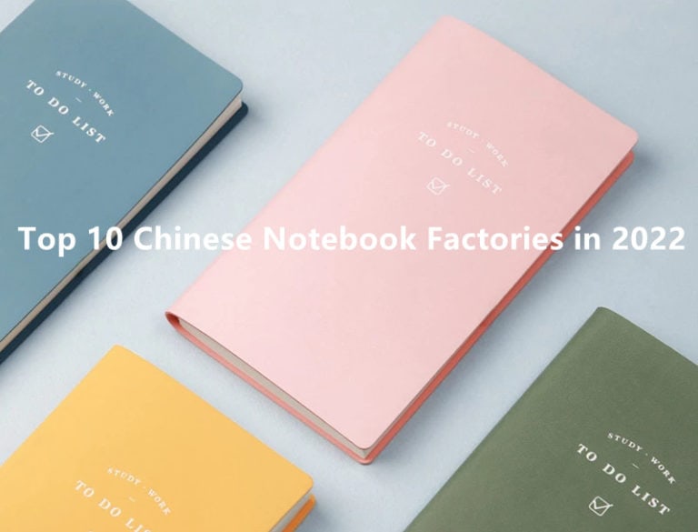 Top 10 Chinese Notebook Factories in 2022