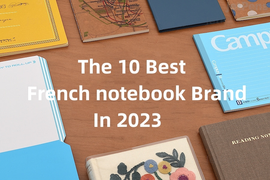 The 10 Best French Notebook Brand In 2023