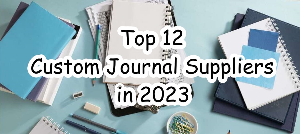 Top 12 Custom Journal Suppliers in 2023